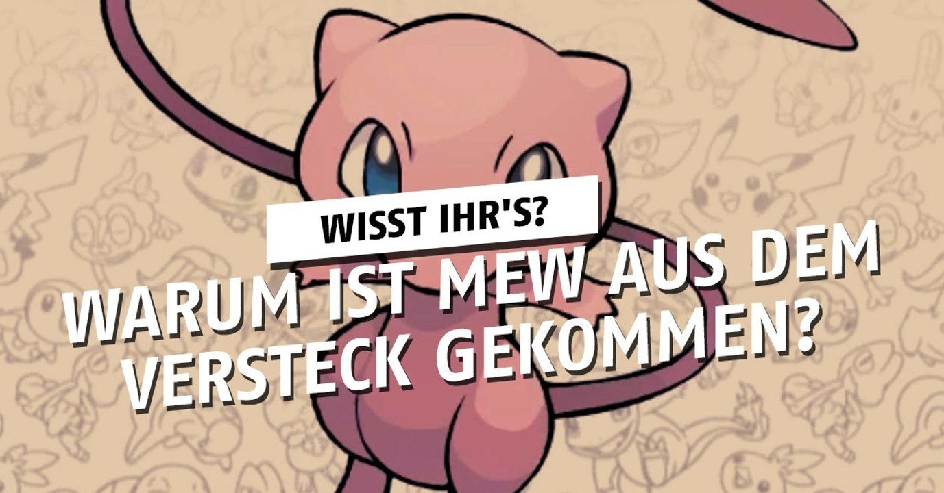 Pokémon GO: Weshalb musste Mew aus seinem Versteck?