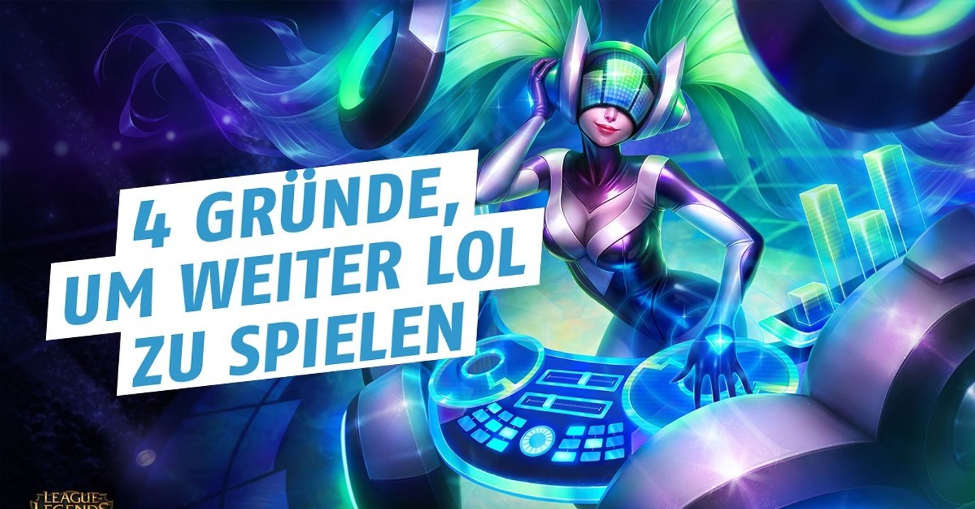 4 Gründe, warum ihr weiter League of Legends zocken solltet