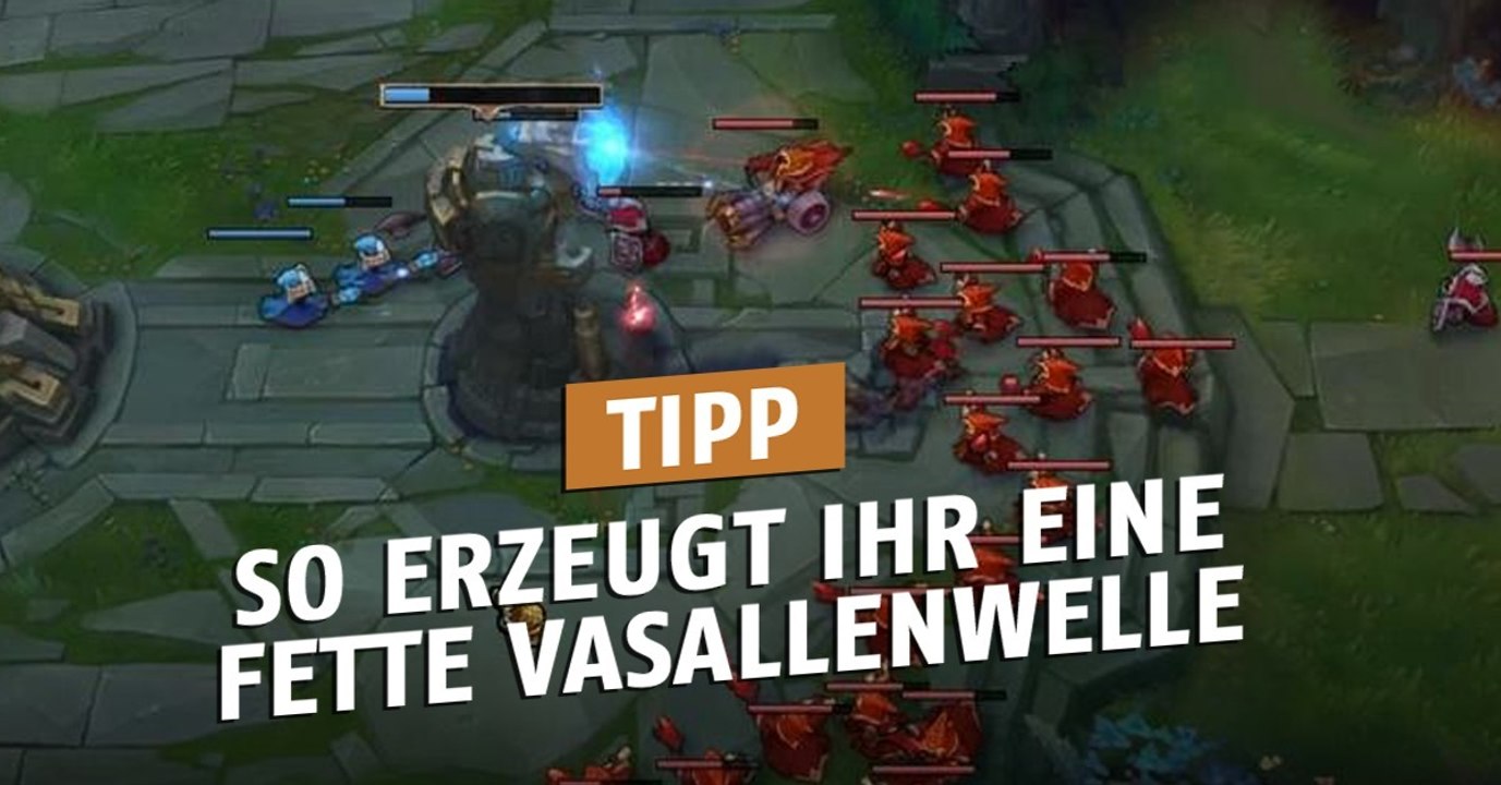 League of Legends: So überrumpelt ihr den Gegner mit Vasallenwellen