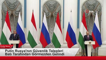 Putin Rusya'nın Güvenlik Talepleri Batı Tarafından Görmezden Gelindi