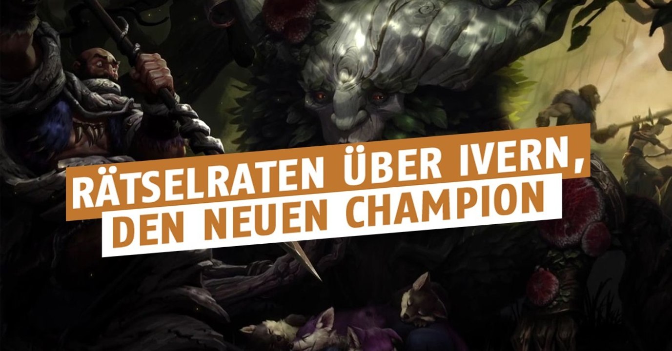 League of legends: welche rolle erhält der neue champion ivern?