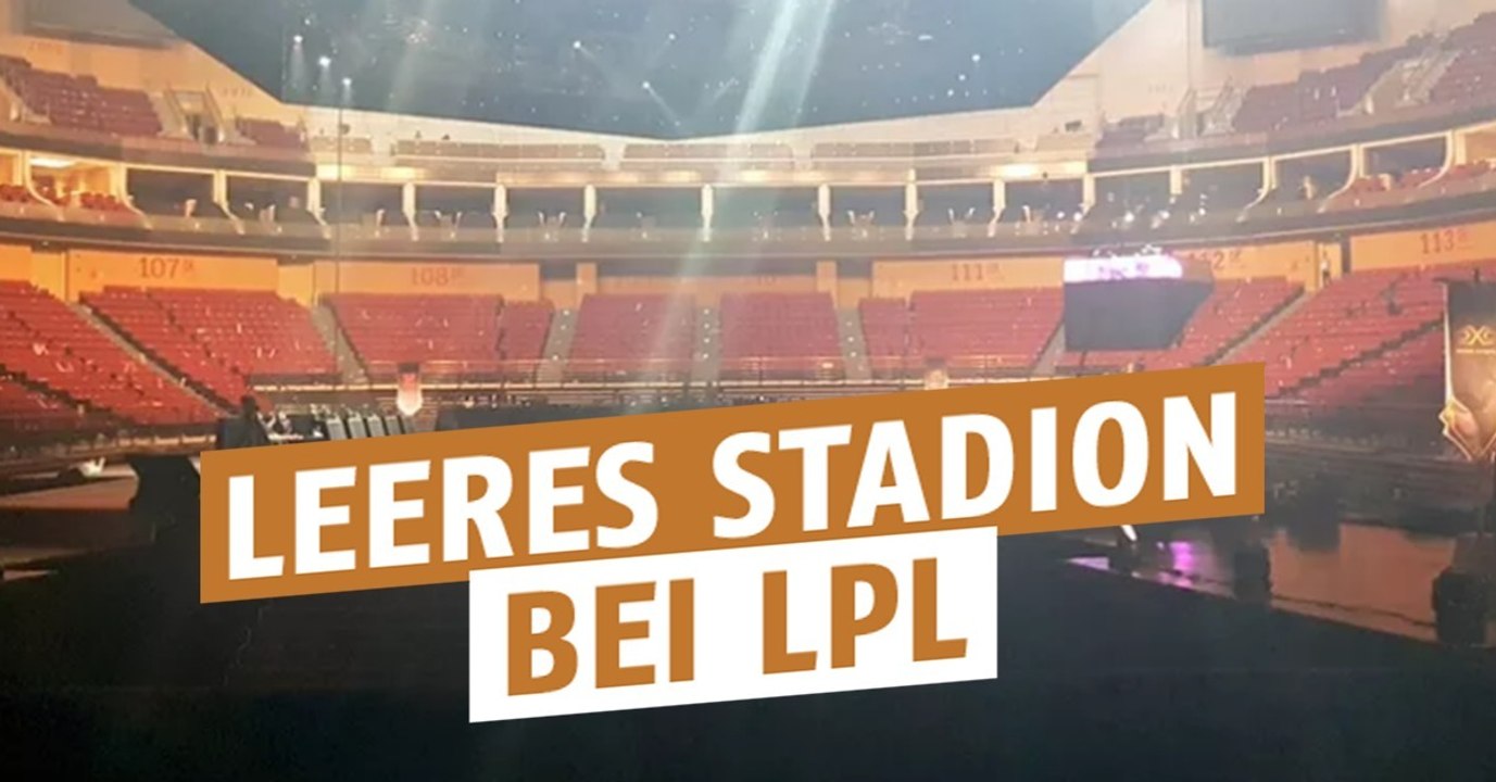 League of Legends: Die chinesische WM-Qualfikation findet in einem leeren Stadion statt