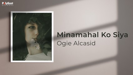 Ogie Alcasid - Minamahal Ko Siya (Official Lyric Video)