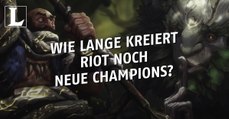 League of Legends: Kommen irgendwann keine neuen Champions mehr dazu?