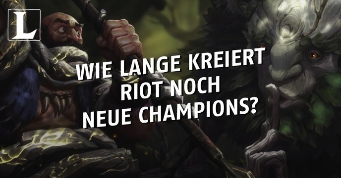 League of Legends: Kommen irgendwann keine neuen Champions mehr dazu?