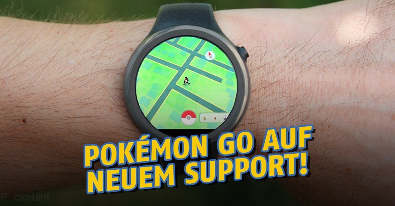 Pokémon GO nach Apple Watch nun auch auf Android Wear verfügbar
