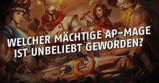 League of Legends: Welcher extrem mächtige AP-Mage ist in Vergessenheit geraten?