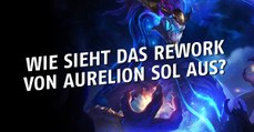 League of Legends: Welche Änderungen warten auf Aurelion Sol?
