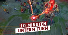 League of Legends: 10 Minuten unter dem gegnerischen Turm chillen? Kein Problem!