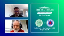 Scotsman Sports Show: Old Firm Preview - 02-02-2022