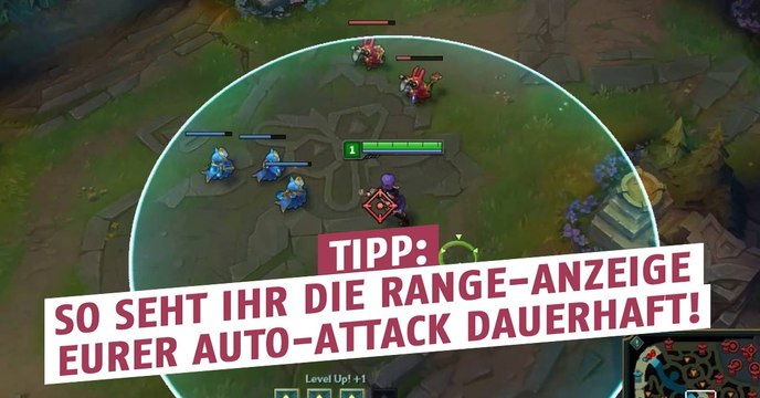 League of Legends: Wie ihr die Range-Anzeige eurer Auto-Attack dauerhaft sehen könnt