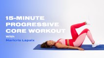 15-Minute Progressive Core Workout With Maricris Lapaix