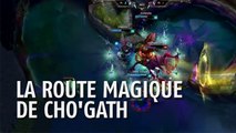 League of Legends : la Route magique de Cho'Gath
