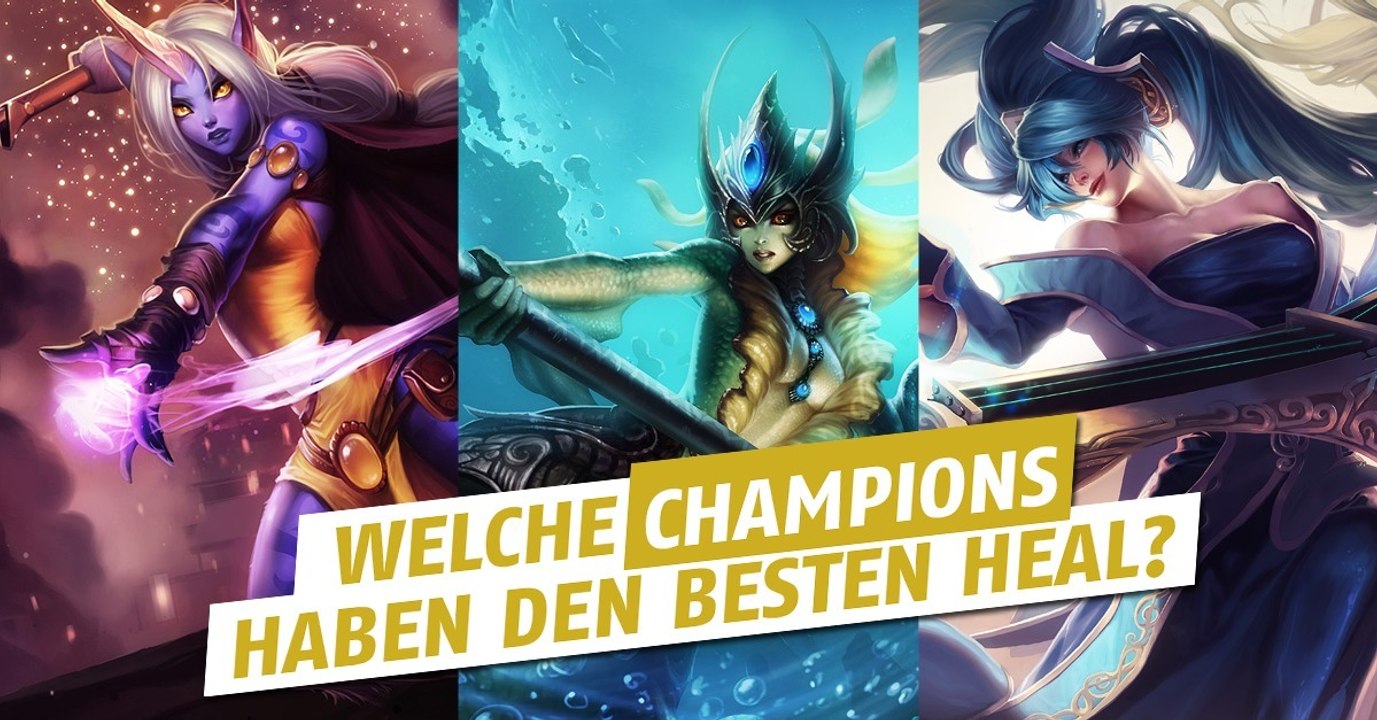 Welcher Champion hat am meisten Heal?