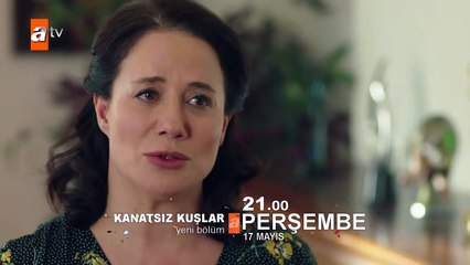 Kanatsız Kuşlar 45.Bölüm Fragmanı