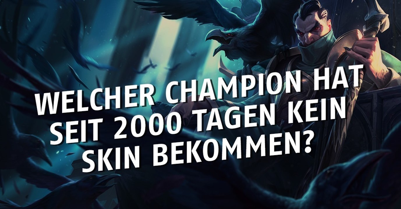 League of Legends: Welcher Held hat seit 2000 Tagen kein Skin bekommen?