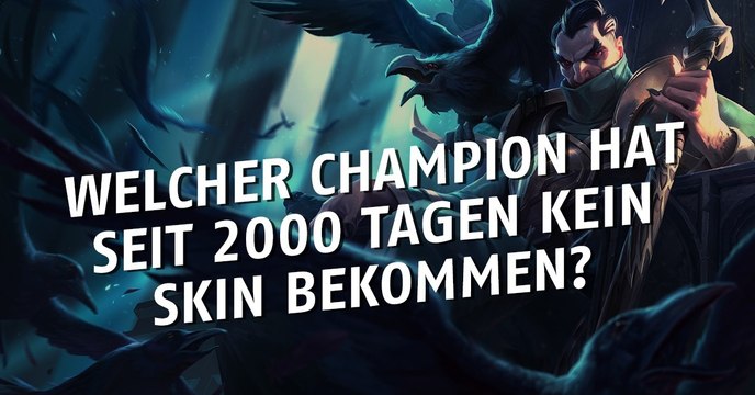 League of Legends: Welcher Held hat seit 2000 Tagen kein Skin bekommen?