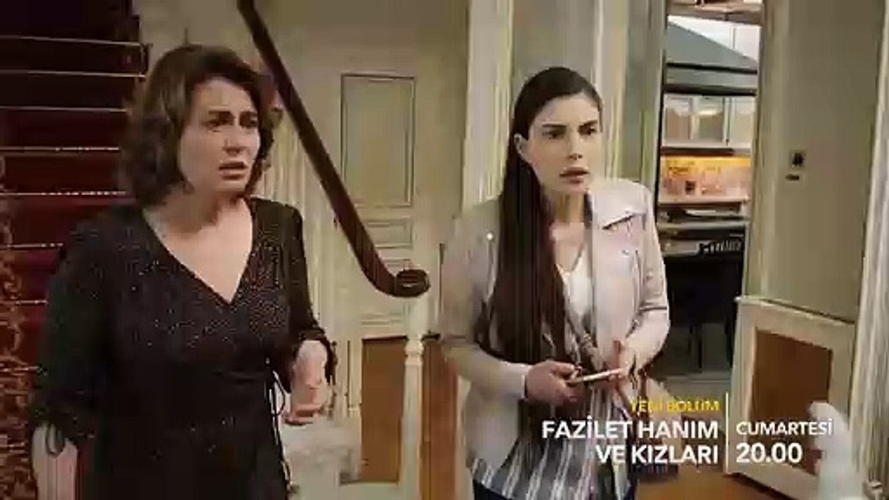 Fazilet Hanım ve Kızları 47.Bölüm Fragmanı