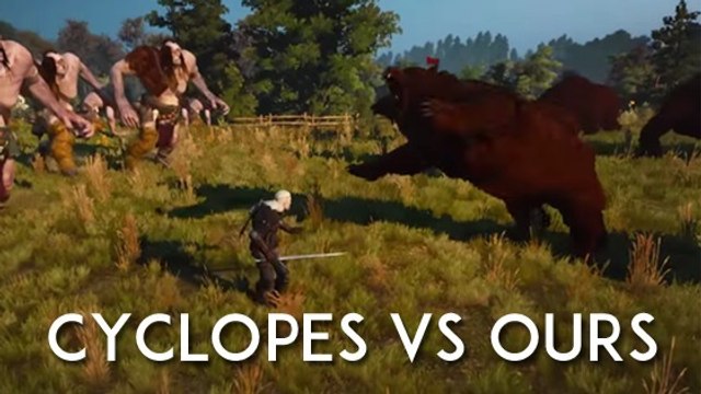 The Witcher 3 : quand les ours et les cyclopes entrent en guerre