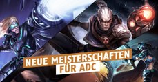 League of Legends: Die neue Meisterschaft für die ADC wird nochmal überholt