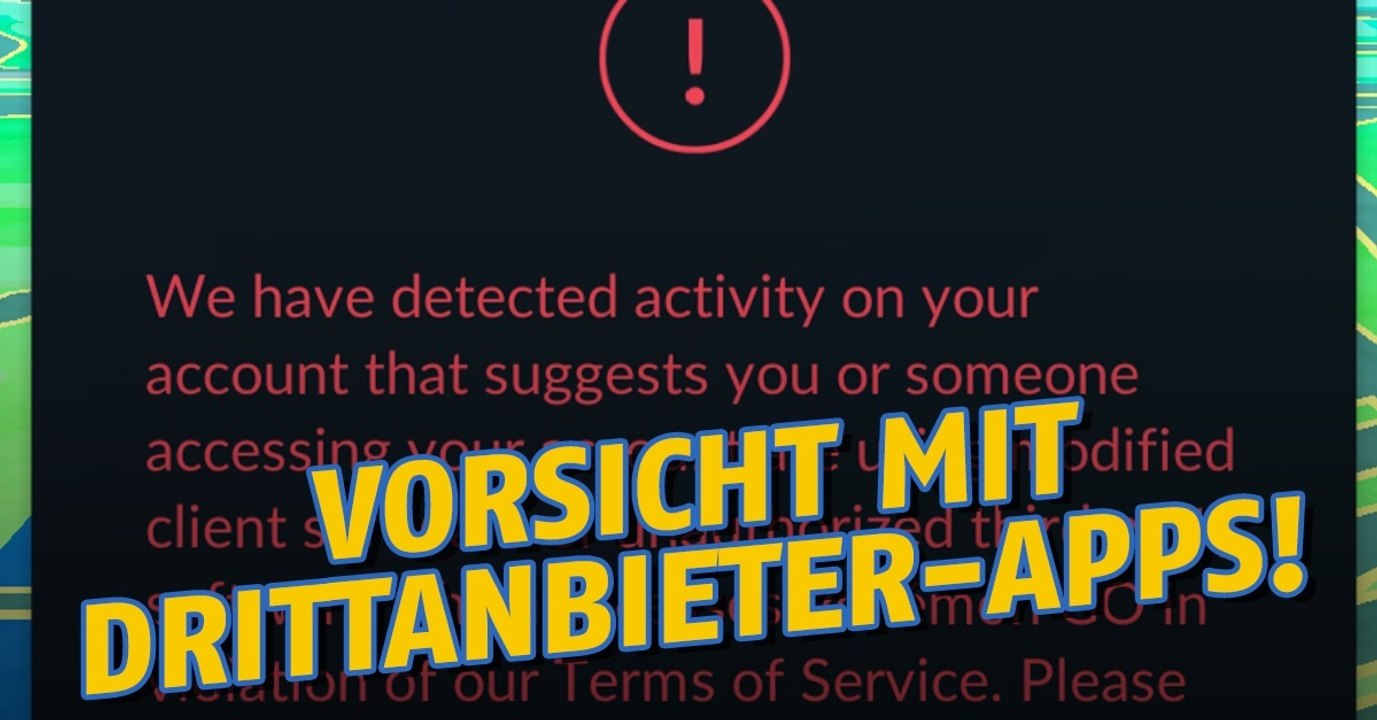 Niantic verschickt warnungen wegen drittanbieter-apps