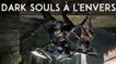Dark Souls : il affronte les boss du jeu avec la caméra à l'envers !