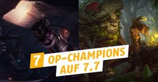 League of Legends: Die 7 OP-Champions der SoloQ für Patch 7.7