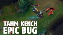 League of Legends : un bug qui rend Tahm Kench complètement OP