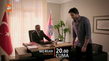 Baş Belası 12.Bölüm Fragmanı