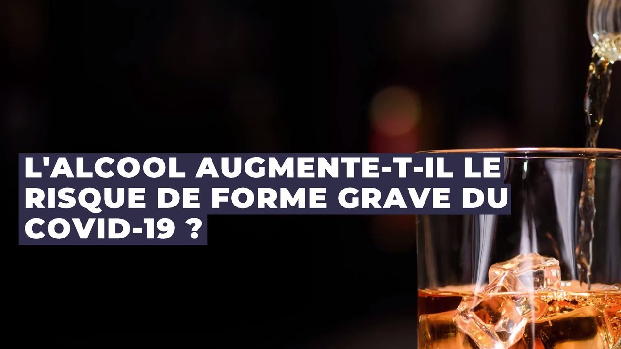 Covid-19 : l'alcool augmente-t-il le risque de forme grave de la maladie ?