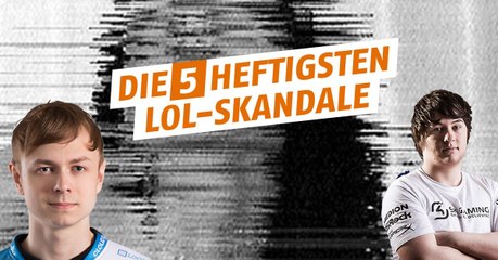League of Legends: 5 Skandale, die das Spiel geprägt haben