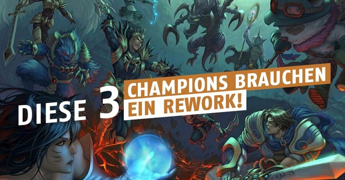 League of Legends: Diese 3 Champions sollten ein Rework bekommen, wenn es nach der Community geht