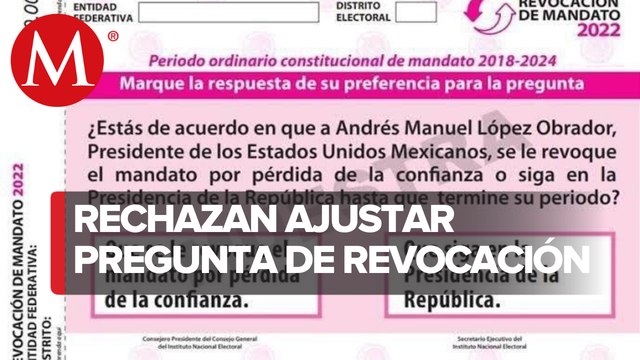 TEPJF rechaza ajustar pregunta o diseño de boleta para revocación de mandato