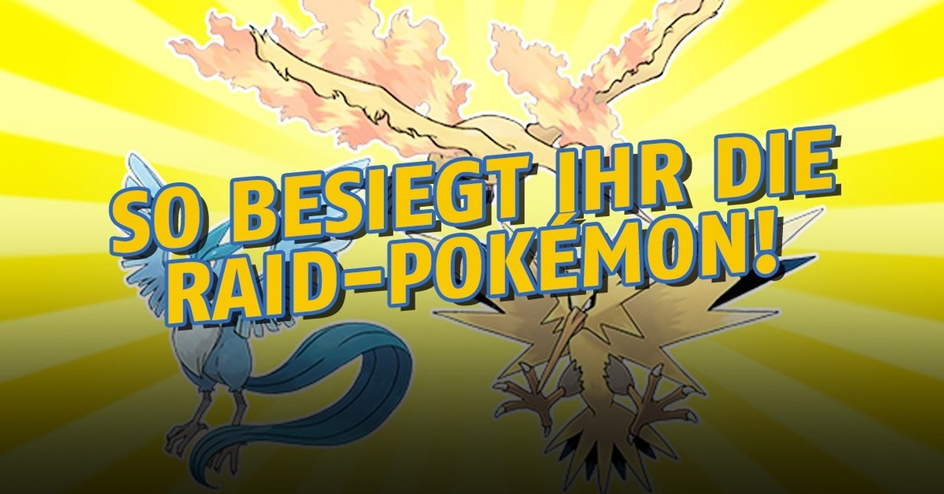 Pokémon GO: Das sind die besten Pokémon gegen legendäre Raids