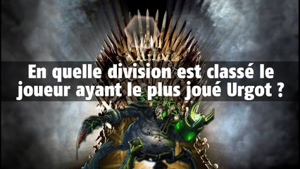 League of Legends : en quelle division est classé le joueur ayant le plus joué Urgot ?