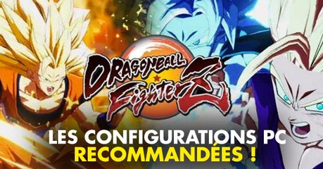Dragon Ball FighterZ : la configuration PC recommandée
