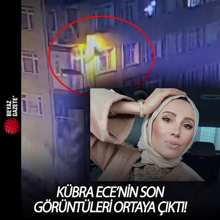 Ölümü yasa boğmuştu! Kübra Ece'nin son görüntüleri ortaya çıktı