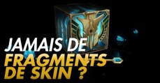 League of Legends : si vous n'avez jamais de fragments de skin, Riot vous explique pourquoi