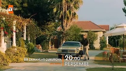 Bir Zamanlar Çukurova 112.Bölüm Fragmanı