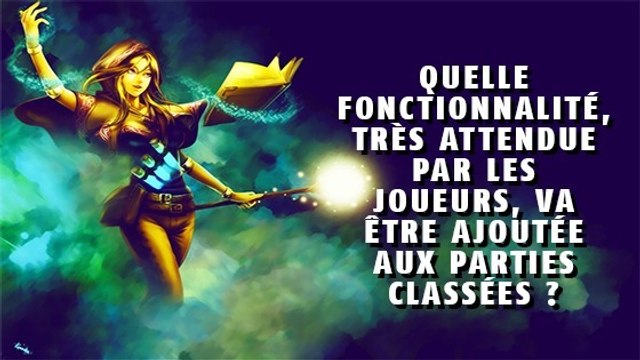 League of Legends : Quelle fonctionnalité très attendue par les joueurs va être ajoutée aux parties classées ?