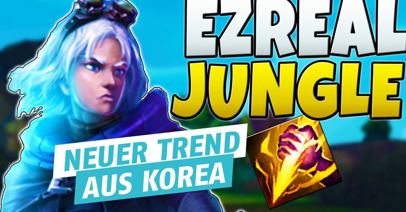 League of legends: die koreaner haben ezreals platz gefunden und dieser ist im jungle