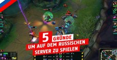 League of Legends: Die Transfers auf den russischen Server sind fast kostenlos. Hier 5 Gründe, warum man das nutzen sollte!