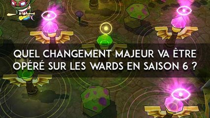 League of Legends : quel changement majeur va être opéré sur les wards en saison 6 ?