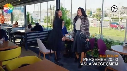 Asla Vazgeçmem 35.Bölüm Fragmanı