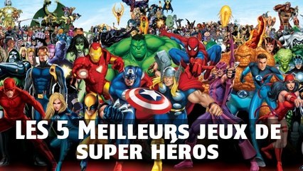Les meilleurs jeux vidéo sur les super héros