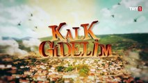 Kalk Gidelim 129.Bölüm Fragmanı