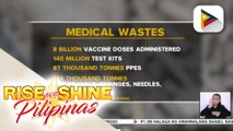 WHO, ikinababahala ang lumulobong problema sa medical waste; Isa sa tatlong healthcare facilities sa mundo, hindi naitatapon nang maayos ang kanilang basura