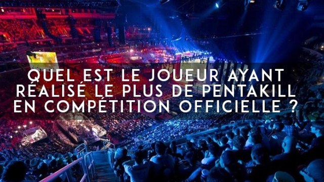 League of Legends : quel est le joueur ayant réalisé le plus de pentakill en compétition officielle ?