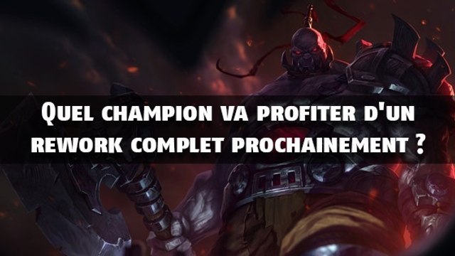 League of Legends : quel champion va profiter d'un rework complet prochainement ?