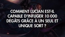 League of Legends : comment Lucian est-il capable d'infliger 10 000 dégâts grâce à un seul et unique sort ?